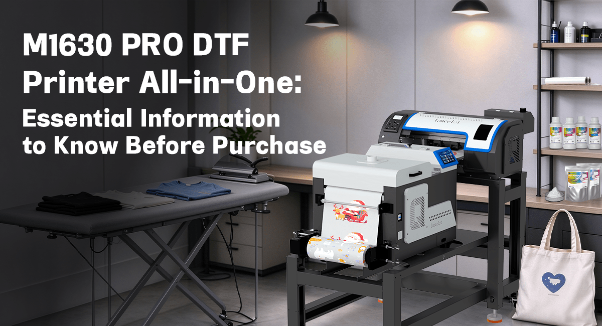 Lancelot M1630 PRO DTF All-in-One Printer: The Ultimate FAQ & Buyer’s Guide for Small Businesses - Lancelot US DTF Printer Official Store