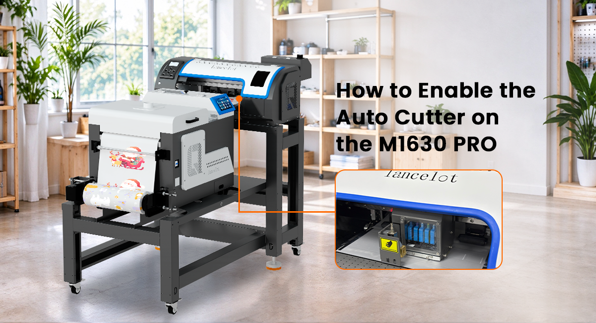 How to Enable the Auto-Cutter on M1630 PRO DTF Printer (Lancelot Software Guide)